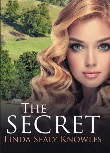 The Secret a Novel by Linda Sealy Knowles